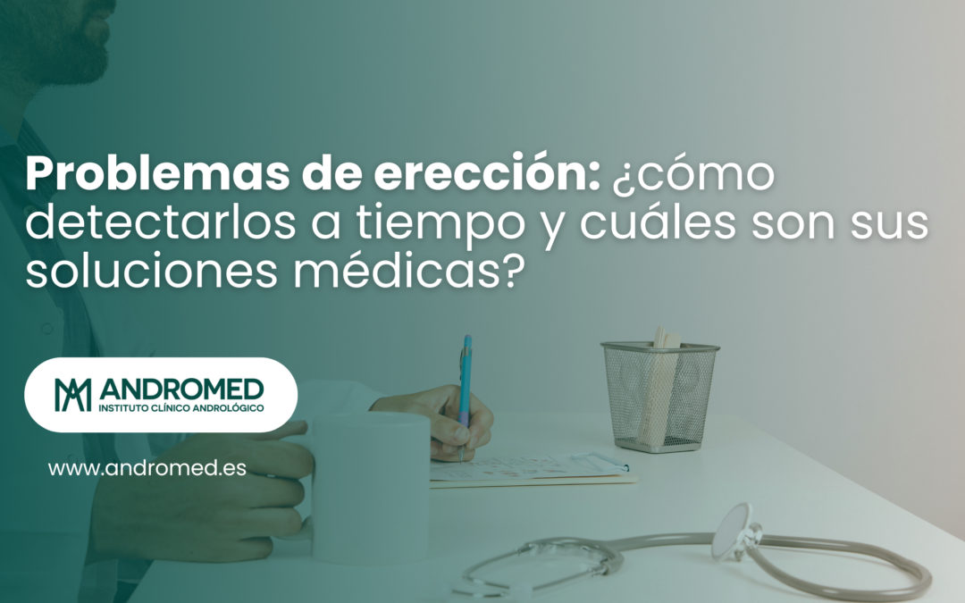Problemas de erección: ¿cómo detectarlos a tiempo y cuáles son sus soluciones médicas?